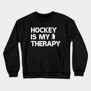 Hockey is my therapy Crewneck Sweatshirt